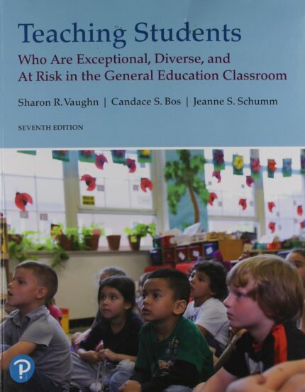 Teaching Students Who Are Exceptional, Diverse, and At Risk in the General Education Classroom 7th Edition