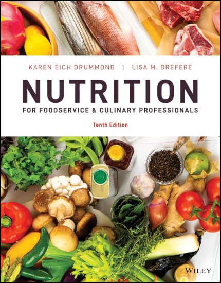 Nutrition for Foodservice and Culinary Professionals, Enhanced 10th Edition