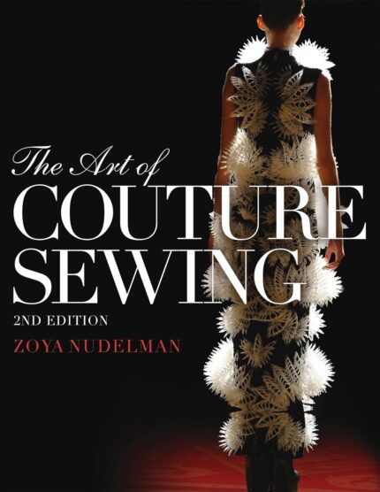 The Art of Couture Sewing 2nd Edition