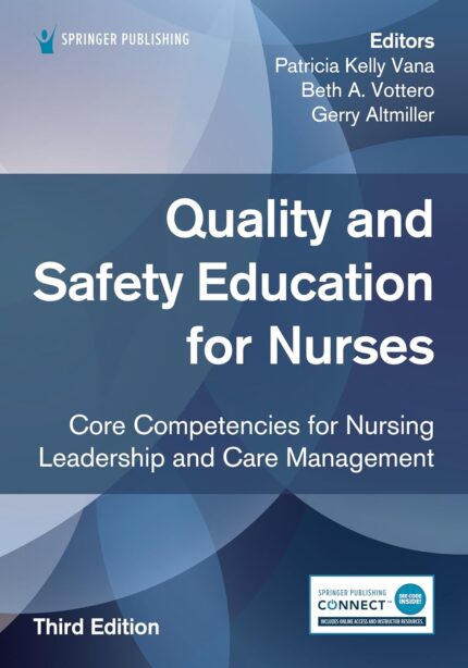 Quality and Safety Education for Nurses – Core Competencies for Nursing Leadership and Care Management 3rd Edition