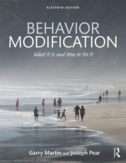 Behavior Modification: What It Is and How To Do It 11th Edition