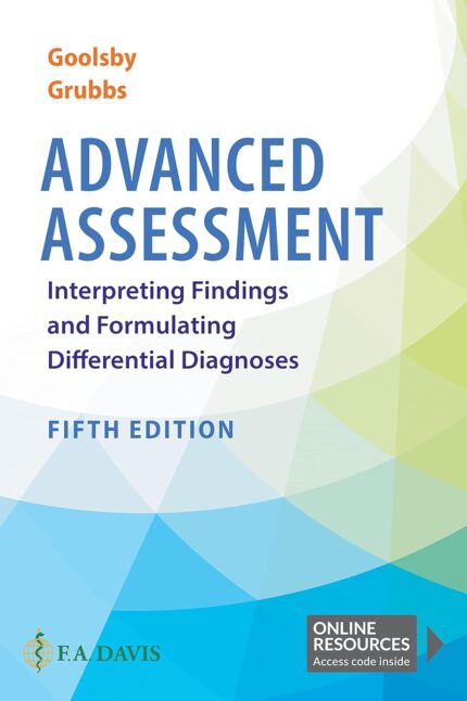Advanced Assessment: Interpreting Findings and Formulating Differential Diagnoses Fifth Edition