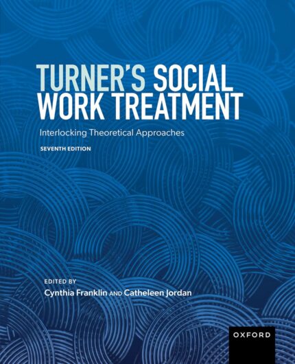 Turner's Social Work Treatment: Interlocking Theoretical Approaches 7th Edition