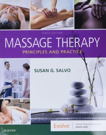 Massage Therapy: Principles and Practice 6th Edition