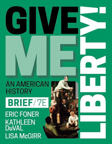Give Me Liberty!: An American History 7th Edition