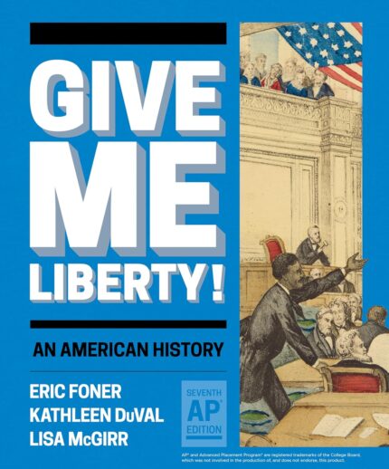 Give Me Liberty!: An American History 7th Edition