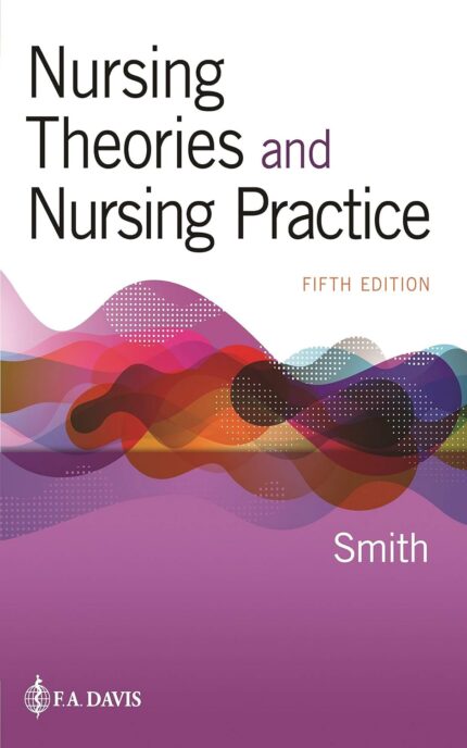 Nursing Theories and Nursing Practice 5th Edition