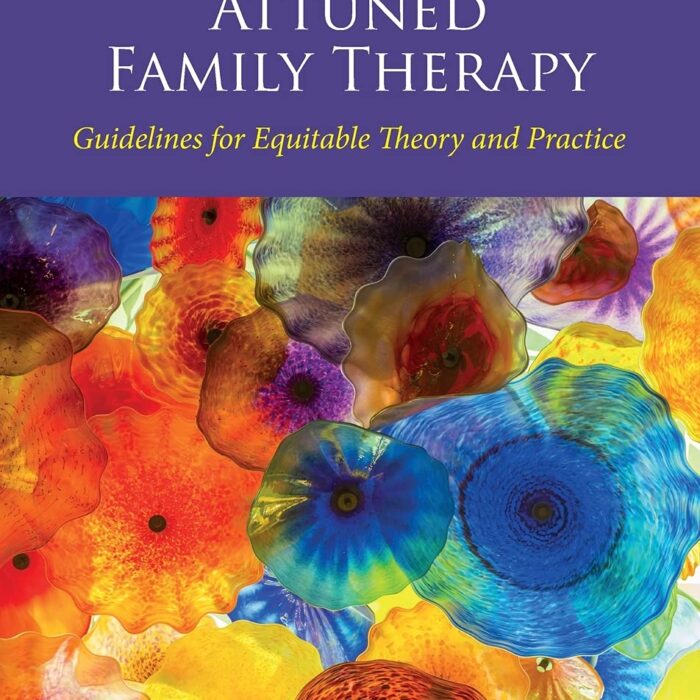 Socioculturally Attuned Family Therapy – Guidelines for Equitable Theory and Practice 2nd Edition