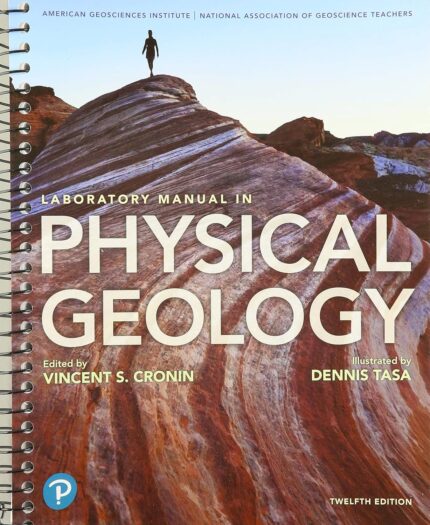 Laboratory Manual in Physical Geology, 12th Edition