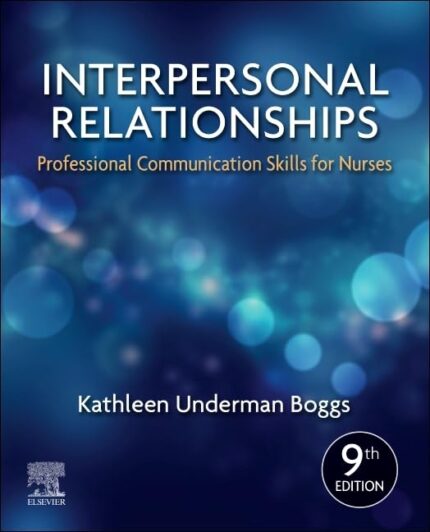 Interpersonal Relationships 9th Edition: Professional Communication Skills for Nurses